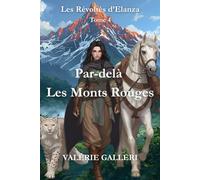 Par-delà les Monts Rouges (Les Révoltés d'Elanza)