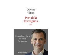 Par-delà les vagues: Journal de crises au coeur du pouvoir