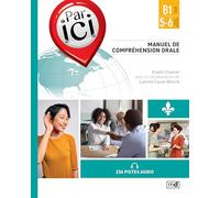 PAR ICI. MANUEL DE COMPREHENSION ORALE. NIVEAU B1/5-6