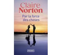 Par la force des choses: Roman