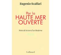 Par la haute mer ouverte: Notes de lecture d'un Moderne
