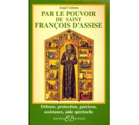 Par le pouvoir de Saint François d'Assise