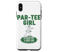 Par-Tee Girl Im Here For A Good Time Sport Enthusiast Case for iPhone XS Max