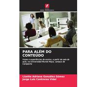 PARA ALÉM DO CONTEÚDO: Vozes e experiências de ensino, a partir da sala de aula, na Universidad Mundo Maya, campus de Campeche