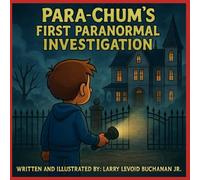 Para-Chum's First Paranormal Investigation