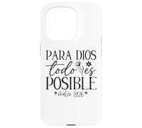 Para Dios todo es posible, Para Dios no hay nada imposible Case for iPhone 15 Pro