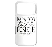 Para Dios todo es posible, Para Dios no hay nada imposible Case for iPhone 17 Pro