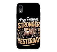 Para Dressage Stronger Than Yesterday Equestrian Case for iPhone XR