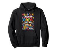 Para El Mundo Eres Solo Un Papá Pero Para Nuestra Familia Pullover Hoodie