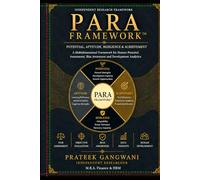 PARA Engine™: An Integrated Human Potential Intelligence System: An Integrated Research Framework for Human Potential Assessment with Bias Reduction ... Psychological, and Test-Manipulation Factors.
