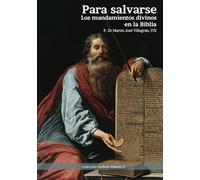 Para salvarse: Los mandamientos divinos en la Biblia