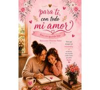 PARA TI CON TODO MI AMOR: Para mi querida hija