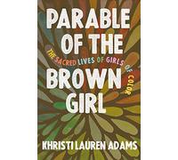 Parable of the Brown Girl: The Sacred Lives of Girls of Color