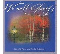 Parable Praise and Worship - We Will Glorify (UK Import)