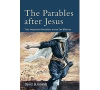 Parables after Jesus: Their Imaginative Receptions Across Two Millennia