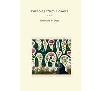 Parables from Flowers (Classic Books)