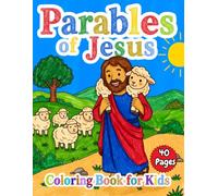 Parables of Jesus: Coloring Book: Bible Stories and Lessons for Kids: 40+ Illustrated Bible Parables with Verses to Color and Learn, Ages 4-8 (Bible Lerning Series)