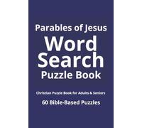 Parables of Jesus Word Search Puzzle Book: Christian Puzzle Book for Adults & Seniors with 60 Bible-Based Puzzles
