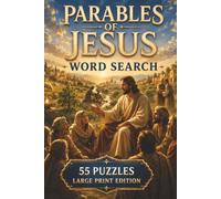 Parables of Jesus Word Search Puzzle Book: Large Print KJV Bible Word Searches Featuring the Good Samaritan, Prodigal Son, Lost Sheep, Mustard Seed, and More | 55 Puzzles for Adults and Seniors