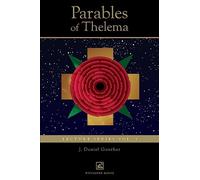 Parables of Thelema: Lecture Series Vol.1