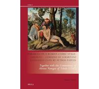 Parables on a Roman Comic Stage: Samarites Comoedia de Samaritano Evangelico, 1539 by Petrus Papeus: Together with the Commentary of Alexius Vanegas ... of Alexius Vanegas of Toledo (1542): 7