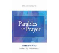 Parables on Prayer (Exploring Prayer)