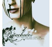 Parachutes - And I Won't Stop Until You've Lost Everything You Ever...