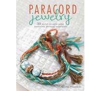 Paracord Jewelry & Other Accessories: 35 stylish projects using traditional knotting techniques