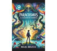 Paracosmos: El hacedor de sombras