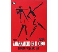 Parade (V.O.S.E) - Zafarrancho en el circo - Jacques Tati.