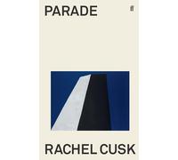 Parade: WINNER OF THE GOLDSMITHS PRIZE