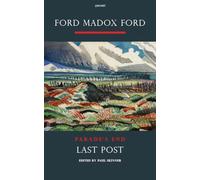 Parade's End: Last Post: A Novel Pt. 4 (Parades End 4): A Novel Volume 4