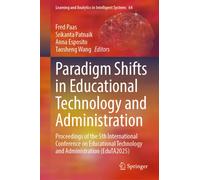 Paradigm Shifts in Educational Technology and Administration : Proceedings of the 5th International Conference on Educational Technology and Administration (EduTA2025)