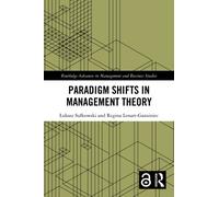 Paradigm Shifts in Management Theory
