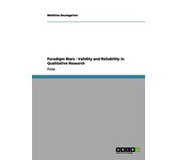 Paradigm Wars - Validity and Reliability in Qualitative Research
