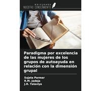 Paradigma por excelencia de las mujeres de los grupos de autoayuda en relación con la dimensión grupal