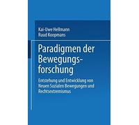 Paradigmen Der Bewegungsforschung: Entstehung U. Hellmann, Koopmans<|