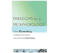 Paradigms for a Metaphorology (Signale: Modern German Letters, Cultures, and Thought) by Hans Blumenberg (2016-02-09)