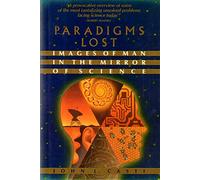 Paradigms Lost: Images of Man in the Mirror of Science