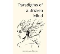 Paradigms of a Broken Mind