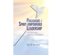 Paradigms of Spirit-Empowered Leadership