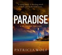 Paradise : A totally addictive crime thriller packed with jaw-dropping twists