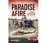 Paradise Afire: The Sri Lankan War : Volume 2 - 1987-1990