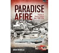 Paradise Afire Volume 3: The Sri Lankan War, 1990-1994 (Asia@War)