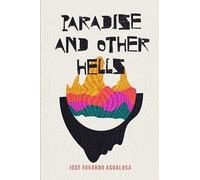 Paradise and Other Hells