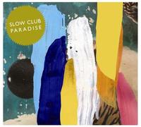 Paradise by Slow Club