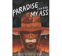 Paradise Can Kiss My Ass