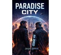 Paradise City: A Cyberpunk Noir Thriller