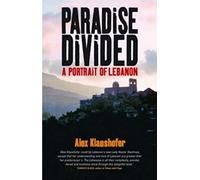 Paradise Divided: A Portrait of Lebanon