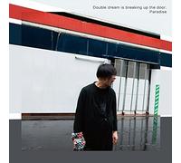 Paradise - Double Dream Is Breaking Up The Door. [Japan CD] MYRD-84